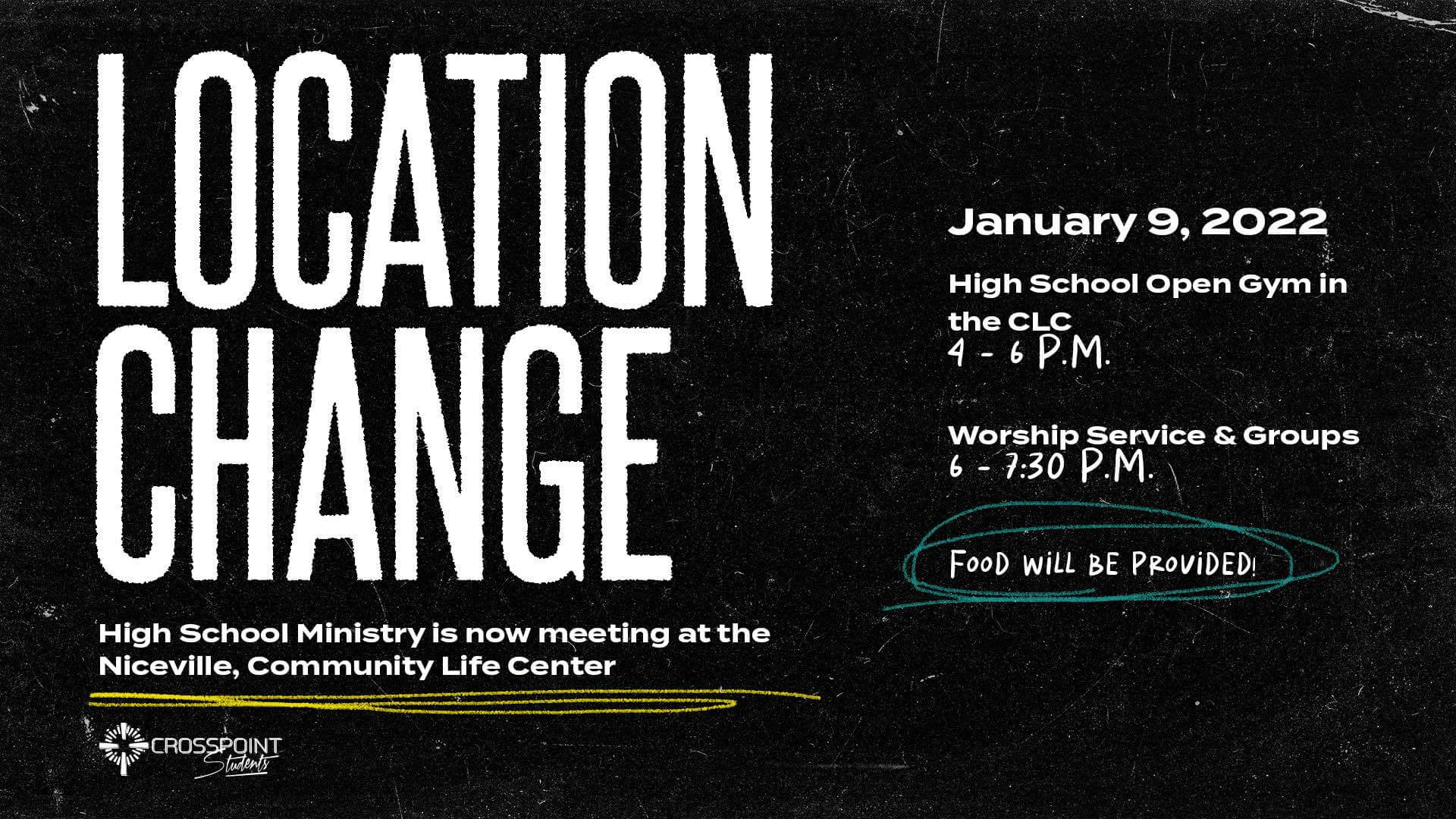 High School Ministry is now meeting at the Niceville Community Life Center beginning January 9, 2022