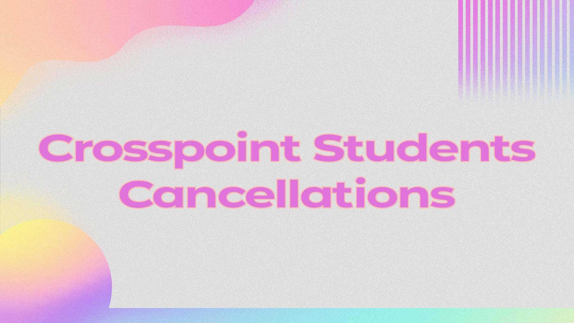 Student Ministry Cancellations