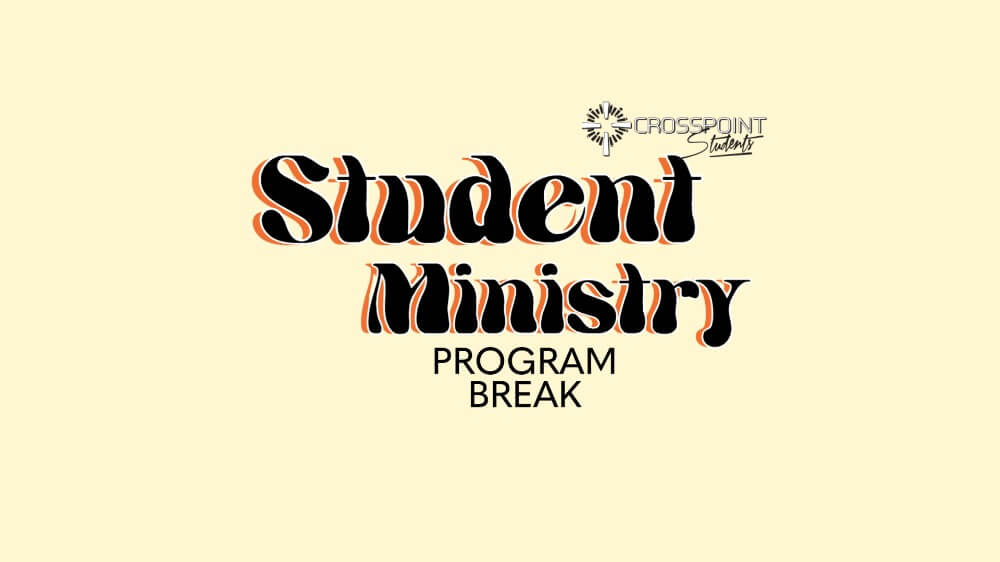 Students Ministry Program Break
