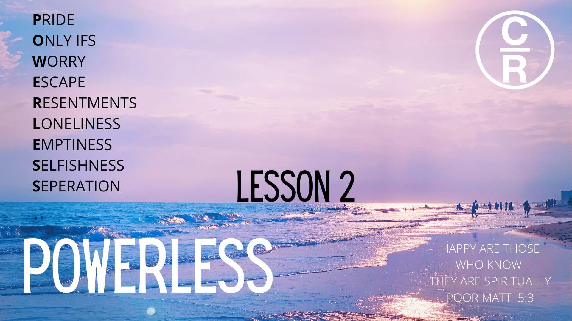 CR Lesson 2 Powerless