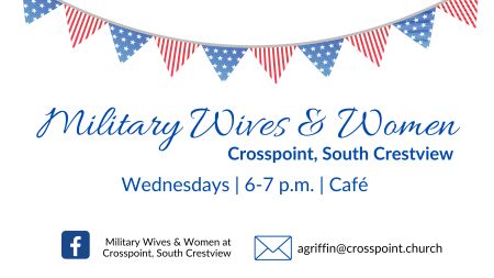 Military Wives & Women of Crosspoint, South Crestview