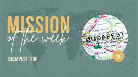 Mission of the Week - Budapest