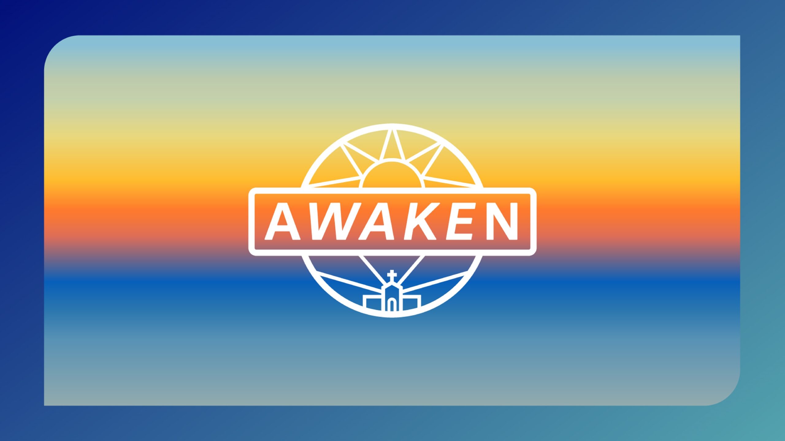 Awaken