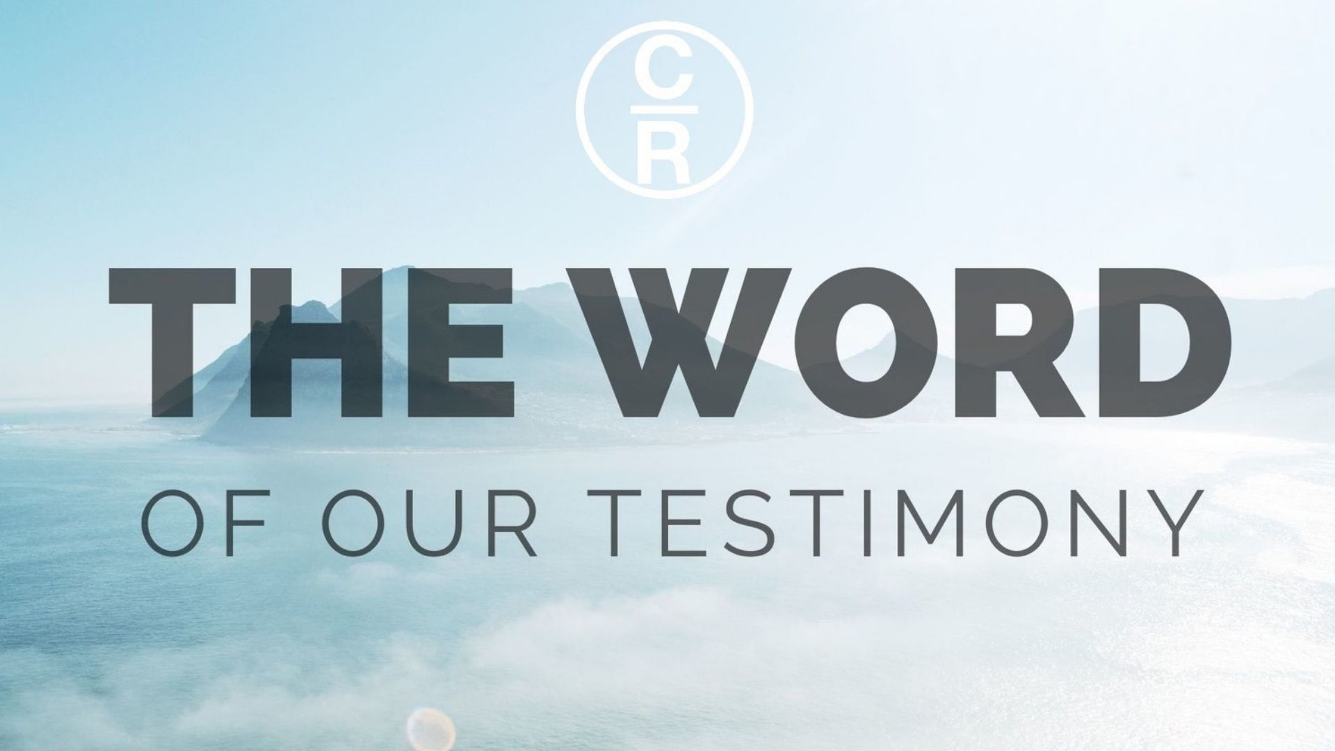 Celebrate Recovery - The Word of our Testimony